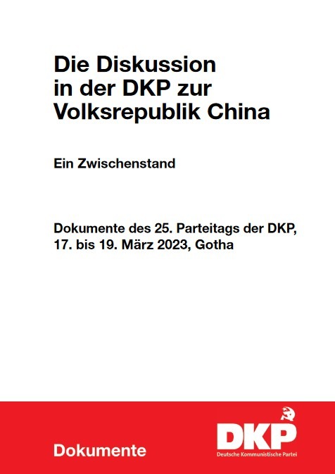 DKP-Information zur Volksrepublik China: Ein Zwischenstand der Diskussion in der DKP  (PDF, 0.44 MB)