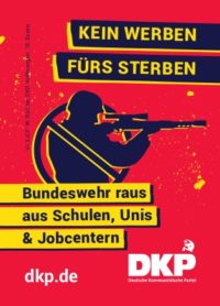 DKP - Bundeswehr hat in Schulen, Unis und Jobcentern nichts zu suchen